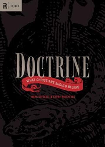 Doctrine: What Christians Should Believe (RE: Lit) (9781433506253) by Driscoll, Mark; Breshears, Gerry