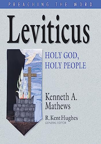 Leviticus: Holy God, Holy People (Preaching the Word) (9781433506284) by Matthew, Kenneth A.