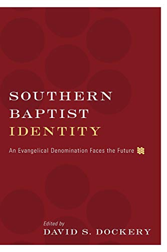 Imagen de archivo de Southern Baptist Identity: An Evangelical Denomination Faces the Future a la venta por ThriftBooks-Atlanta