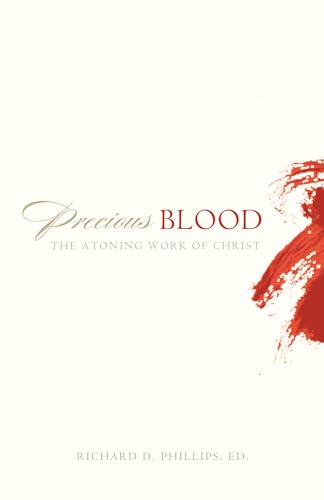 Stock image for Precious Blood: The Atoning Work of Christ for sale by Your Online Bookstore