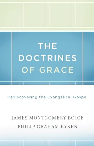 Stock image for The Doctrines of Grace: Rediscovering the Evangelical Gospel for sale by SecondSale