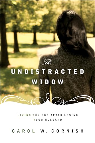 Stock image for The Undistracted Widow: Living for God after Losing Your Husband for sale by Reliant Bookstore