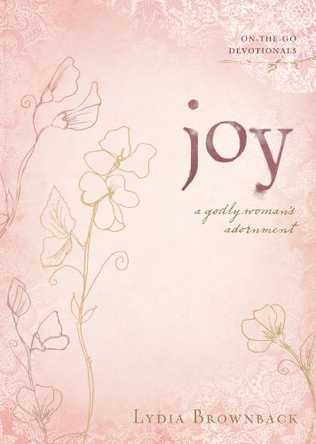 Stock image for Joy: A Godly Woman's Adornment (On-the-Go Devotionals) for sale by SecondSale