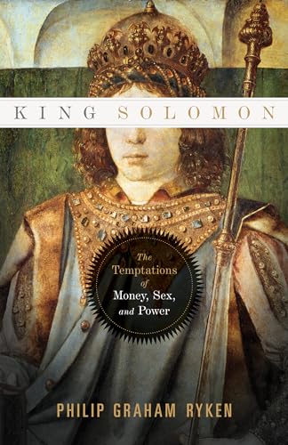 9781433521546: King Solomon: The Temptations of Money, Sex, and Power