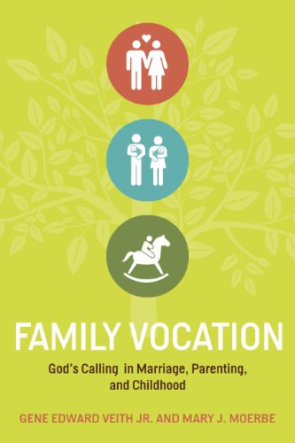 Stock image for Family Vocation: God's Calling in Marriage, Parenting, and Childhood for sale by SecondSale