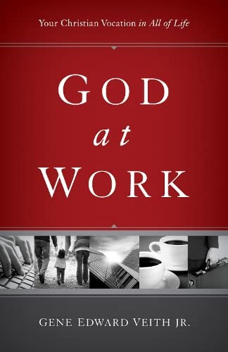 Stock image for God at Work: Your Christian Vocation in All of Life (Redesign) (Focal Point) for sale by Goodwill Books