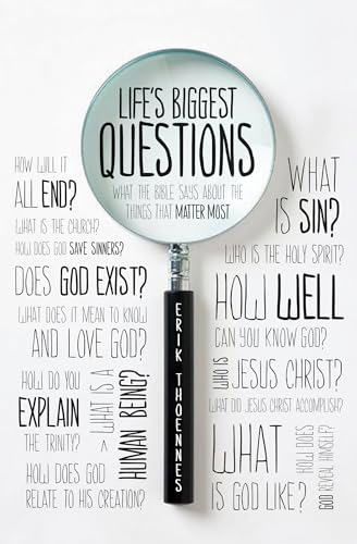 Life's Biggest Questions: What the Bible Says about the Things That Matter Most (9781433526718) by Thoennes, Erik