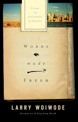 Stock image for Words Made Fresh : Essays on Literature and Culture for sale by Better World Books: West