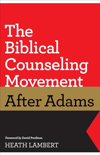 Beispielbild fr The Biblical Counseling Movement After Adams zum Verkauf von Blackwell's