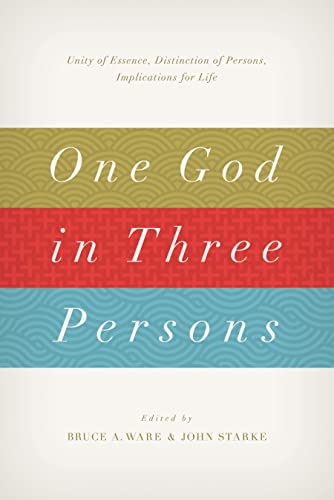 Stock image for One God in Three Persons: Unity of Essence, Distinction of Persons, Implications for Life for sale by Ergodebooks