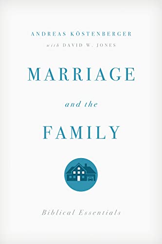 Beispielbild fr Marriage and the Family: Biblical Essentials zum Verkauf von BooksRun