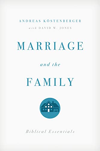 9781433528569: Marriage and the Family: Biblical Essentials
