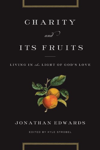 Imagen de archivo de Charity and Its Fruits: Living in the Light of God's Love a la venta por ThriftBooks-Atlanta