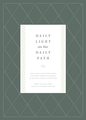 9781433529979: Daily Light on the Daily Path: The Classic Devotional Book For Every Morning and Evening in the Very Words of Scripture (From the Holy Bible, English Standard Version / Redesign)