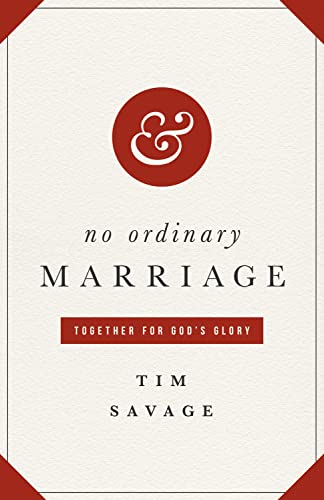 Beispielbild fr No Ordinary Marriage : Together for God's Glory zum Verkauf von Better World Books