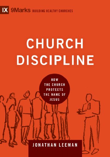 Stock image for Church Discipline: How the Church Protects the Name of Jesus for sale by ThriftBooks-Dallas
