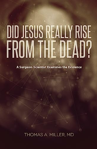 Beispielbild fr Did Jesus Really Rise from the Dead? : A Surgeon-Scientist Examines the Evidence zum Verkauf von Better World Books