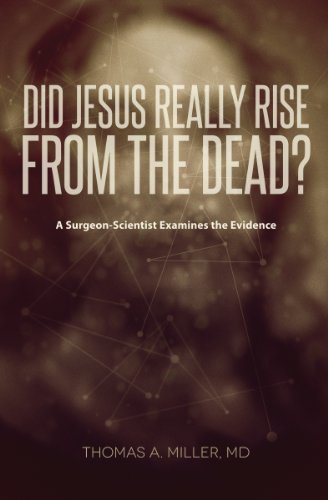 Imagen de archivo de Did Jesus Really Rise from the Dead? : A Surgeon-Scientist Examines the Evidence a la venta por Better World Books