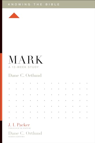 9781433533716: Mark: A 12-Week Study (Knowing the Bible)