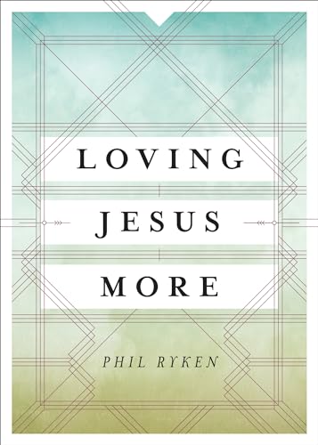 Stock image for Loving Jesus More for sale by Your Online Bookstore
