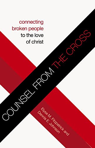 Imagen de archivo de Counsel from the Cross: Connecting Broken People to the Love of Christ (Redesign) a la venta por Goodwill Books