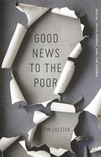 Beispielbild fr Good News to the Poor : Social Involvement and the Gospel zum Verkauf von Better World Books