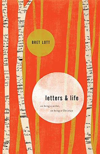 Beispielbild fr Letters and Life: On Being a Writer, On Being a Christian zum Verkauf von SecondSale