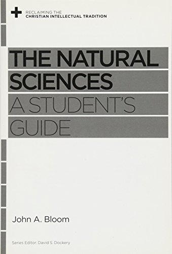 9781433539350: The Natural Sciences: A Student's Guide (Reclaiming the Christian Intellectual Tradition)