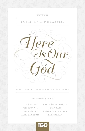 9781433539671: Here Is Our God: God's Revelation of Himself in Scripture (The Gospel Coalition)