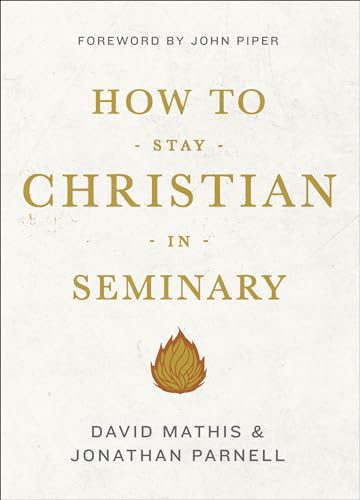 Stock image for How to Stay Christian in Seminary for sale by SecondSale