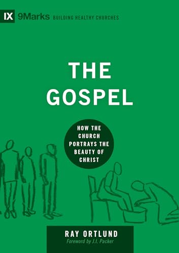 Stock image for The Gospel: How the Church Portrays the Beauty of Christ (9Marks: Building Healthy Churches) for sale by SecondSale