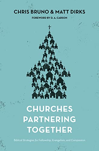 Beispielbild fr Churches Partnering Together: Biblical Strategies for Fellowship, Evangelism, and Compassion zum Verkauf von Nealsbooks