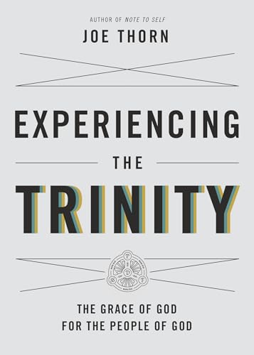 Stock image for Experiencing the Trinity: The Grace of God for the People of God for sale by Jenson Books Inc