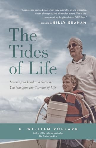 Beispielbild fr The Tides of Life: Learning to Lead and Serve as You Navigate the Currents of Life zum Verkauf von Gulf Coast Books