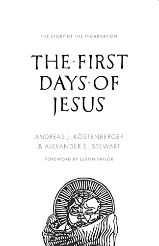 Beispielbild fr The First Days of Jesus: The Story of the Incarnation zum Verkauf von WorldofBooks