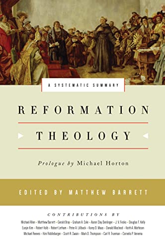 Stock image for Reformation Theology   A Systematic Summary for sale by Revaluation Books