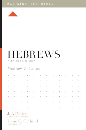 Stock image for Hebrews: A 12-Week Study (Knowing the Bible) for sale by Goodwill of Colorado