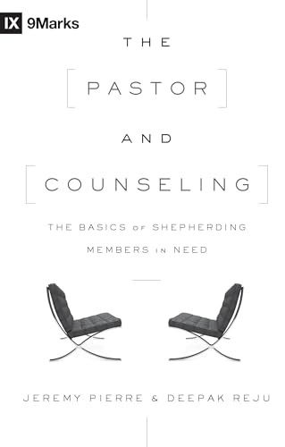 Stock image for The Pastor and Counseling: The Basics of Shepherding Members in Need (9Marks) for sale by Goodwill of Colorado