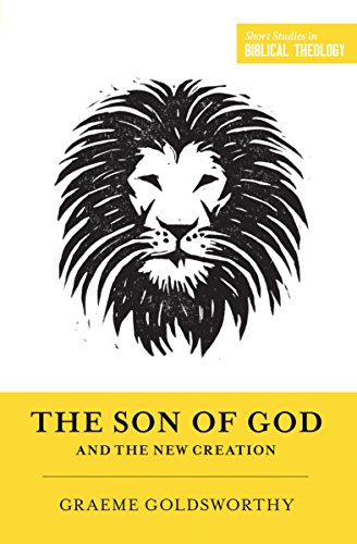 9781433545351: The Son of God and the New Creation (Short Studies in Biblical Theology)