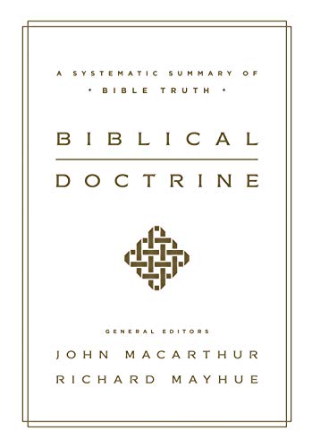 Imagen de archivo de Biblical Doctrine   A Systematic Summary of Bible Truth a la venta por Revaluation Books