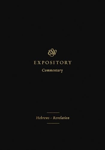 Beispielbild fr Expository Commentary, Vol. XII: Hebrews-Revelation zum Verkauf von Windows Booksellers