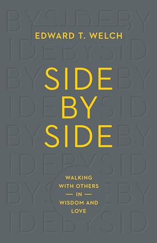 Stock image for Side by Side: Walking with Others in Wisdom and Love for sale by Indiana Book Company