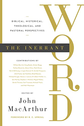 9781433548611: The Inerrant Word: Biblical, Historical, Theological, and Pastoral Perspectives
