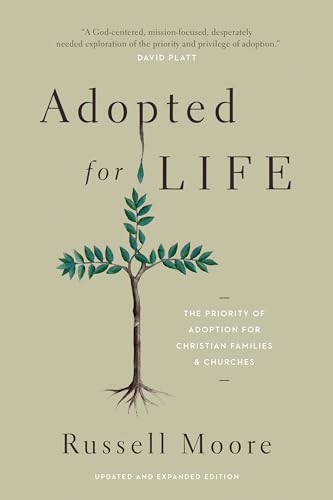 Stock image for Adopted for Life: The Priority of Adoption for Christian Families and Churches for sale by Greenway