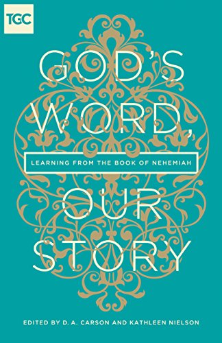 Stock image for God's Word, Our Story: Learning from the Book of Nehemiah (The Gospel Coalition (Women's Initiatives)) for sale by AwesomeBooks