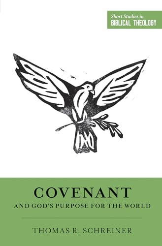 9781433549991: Covenant and God's Purpose for the World (Short Studies in Biblical Theology)