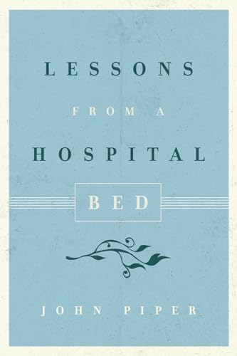 9781433551291: Lessons from a Hospital Bed