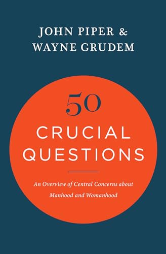 Beispielbild fr 50 Crucial Questions: An Overview of Central Concerns about Manhood and Womanhood zum Verkauf von WorldofBooks