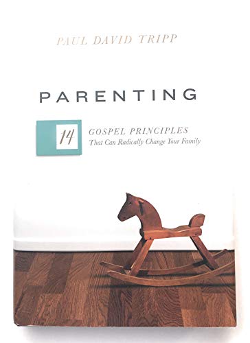 Beispielbild fr Parenting : 14 Gospel Principles That Can Radically Change Your Family zum Verkauf von Better World Books