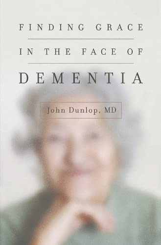 Beispielbild fr Finding Grace in the Face of Dementia: "experiencing Dementia--Honoring God" zum Verkauf von WorldofBooks